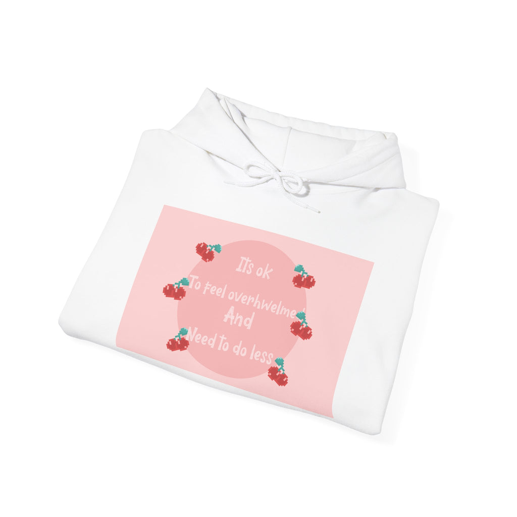 Cherry Heart Hoodie - "It’s ok to feel overwhelmed and need to do less" Cute Pink Graphic Hoodie