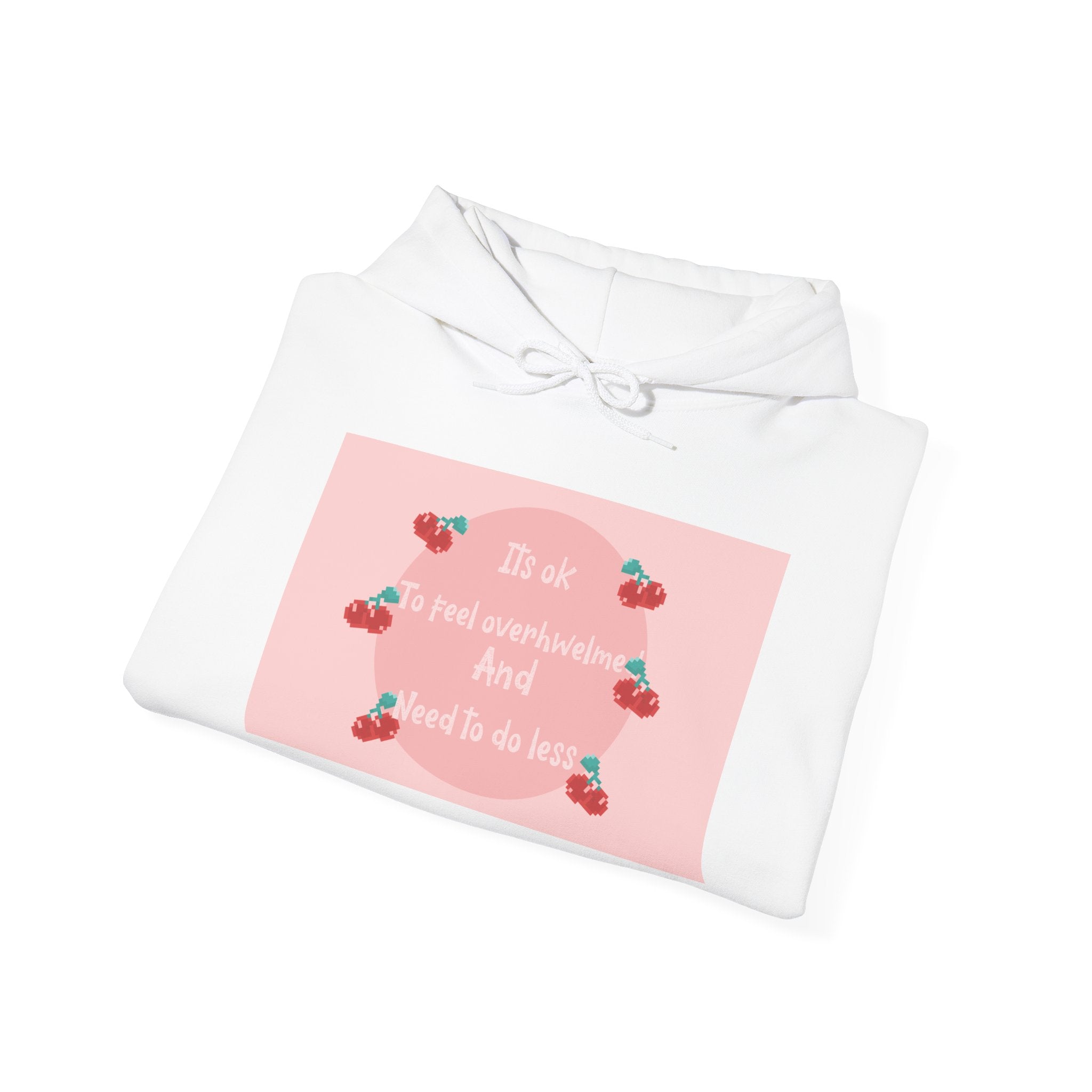 Cherry Heart Hoodie - "It’s ok to feel overwhelmed and need to do less" Cute Pink Graphic Hoodie